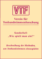 Sonderheft des Vereins für Tonbandstimmenforschung: Wie spielt man ein?